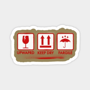 UPWAPRD, KEEP DRY. FARGILE Magnet