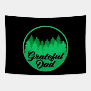 Grateful Dad Shirt Fathers Day New Daddy Happy Hiking Tapestry