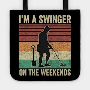 Metal Detecting Funny Metal Detector Quotes Tote