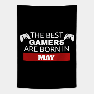 The Best Gamers Are Born In May Tapestry