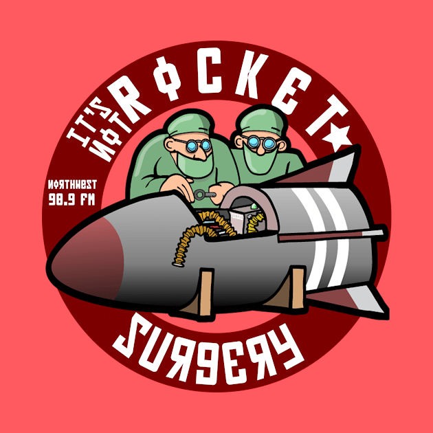 It's Not Rocket Surgery by It's Not Rocket Surgery