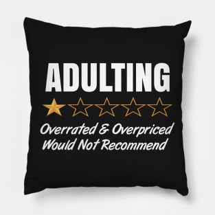 Adulting Bullshit Would Not Recommend Pillow