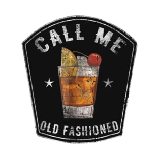 Call Me Old Fashioned Whiskey Bourbon T-Shirt