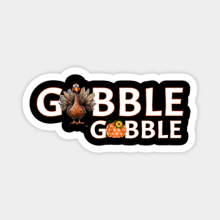 Turkey Gobble Gobble Pumpkin Thanksgiving Turkey Holiday Magnet