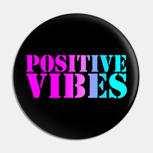 POSITIVE VIBES Pin