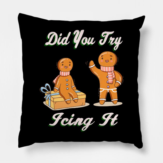 Did You Try Icing It Pillow by Officail STORE