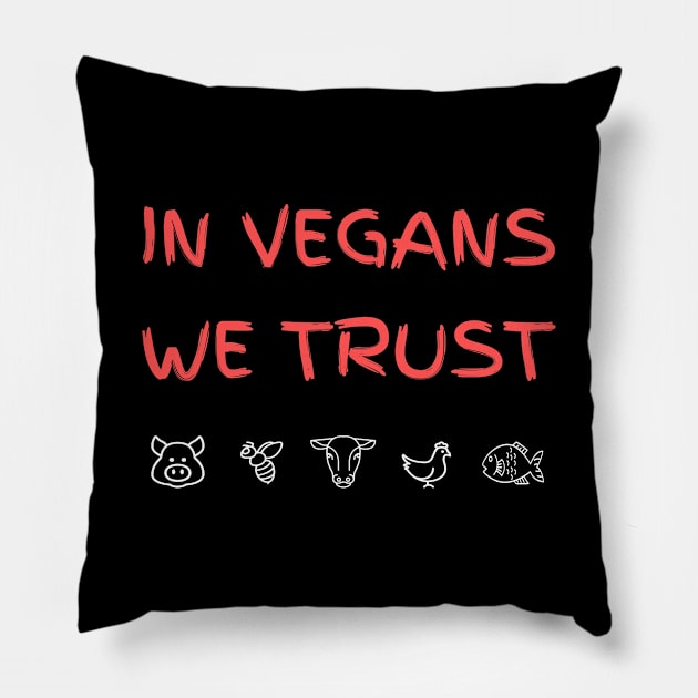 In Vegans We Trust Pillow by Herbivore Nation - Vegan Gifts