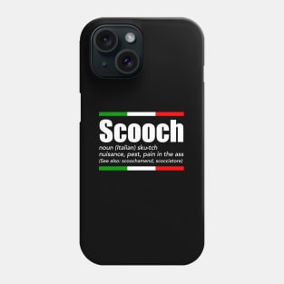 Scooch Italian Slang English Meaning Sayings Italy Phone Case