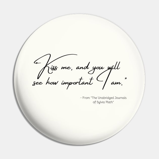 A Quote about Love from "The Unabridged Journals of Sylvia Plath" Pin by Poemit