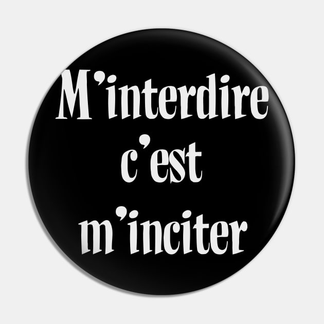 M'interdire c'est m'inciter(Edition Blanche) Pin by TS Studio