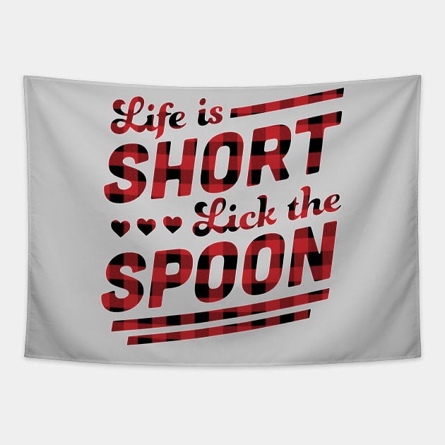 Life is Short Lick The Spoon Red Plaid Funny Cooking Baking Tapestry by OrangeMonkeyArt