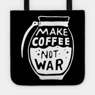 Make Coffee Not War Tote