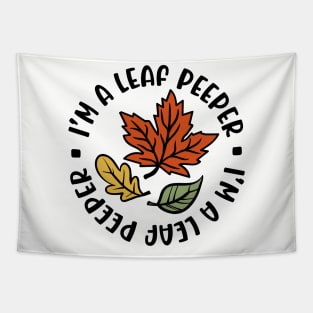 I'm A Leaf Peeper Fall Autumn Funny Cute Tapestry