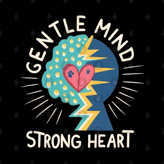 Gentle Mind Strong Heart by NomiCrafts