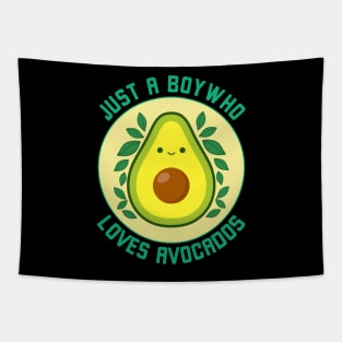 Just a boy who loves avocados, funny avocado Tapestry