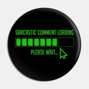 warning social sarcastic comment loading laugh Alert Activated Pin