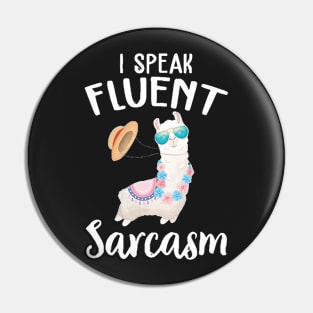Llama I Speak Fluent Sarcasm Funny Pin