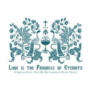 Love is the Progress of Eternity - Peacocks T-Shirt