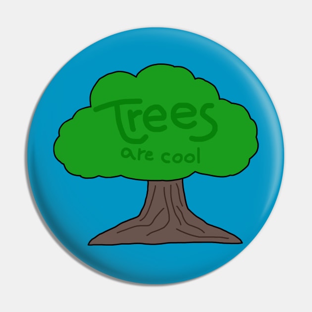 Trees are cool Pin by Brantonbdb