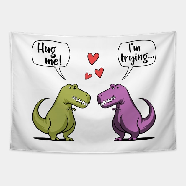 T-Rex Dinosaur Hug Me Tapestry by underheaven