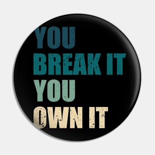 You Break It You Own It Vintage Caitlin Clark Quote Pin