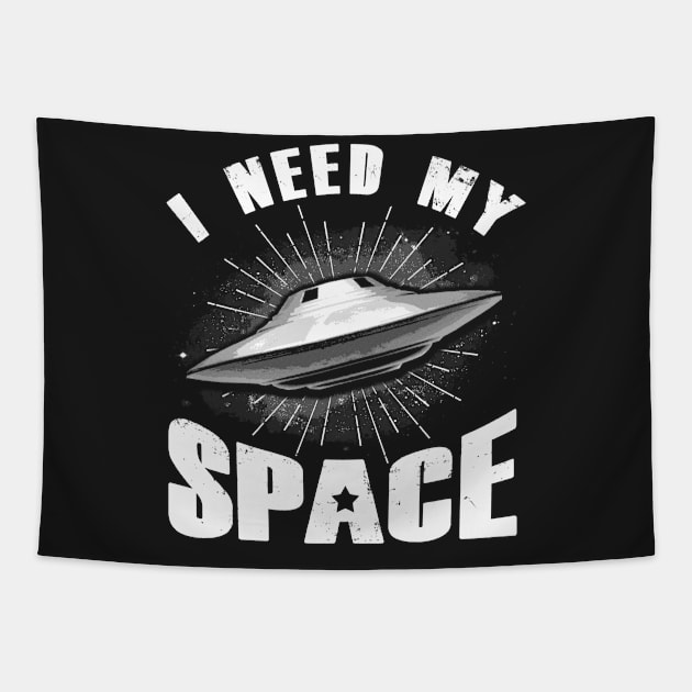 I Need My Space UFO T Shirt Tapestry by Gavinstees