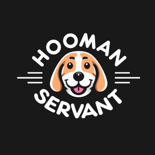 Hooman Servant: Happy Beagle T-Shirt