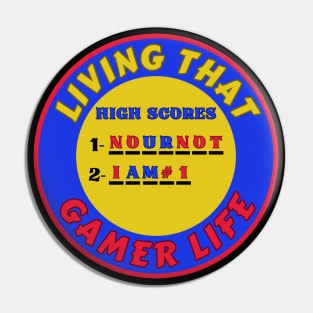 Living That Gamer Life Gaming Humor 3 Pin