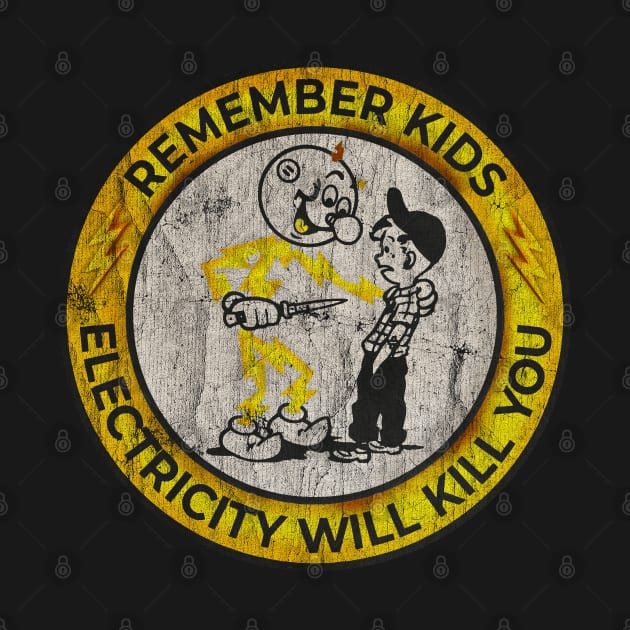 VINTAGE -  Retro - Yellow Electricity Will Kill You Kids by jandamuda99