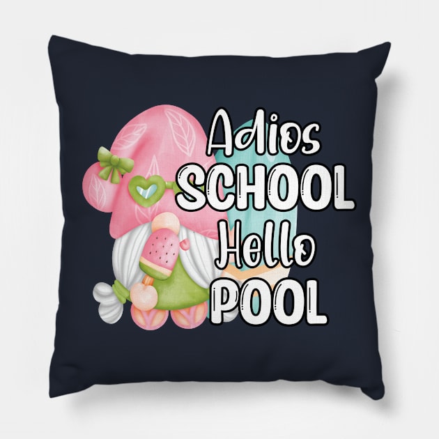 Adios School Hello Pool Funny Student or Teacher - Teacher Student Summer Sayings Gnome - Summer Student Funny Teacher Pillow by WassilArt