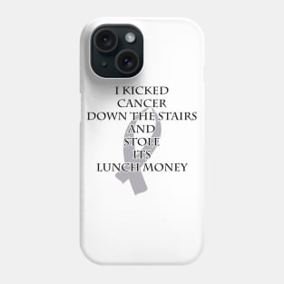 Cancer Bully (Gray Ribbon) Phone Case