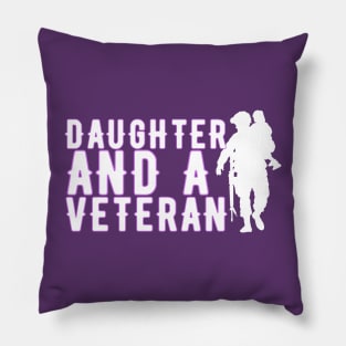 DAUGHTER AND A VETERAN Pillow