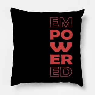 Empowered, Motivational, Inspirational, Typography, Aesthetic Text, Minimalistic Pillow