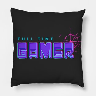 Full Time Gamer Pillow