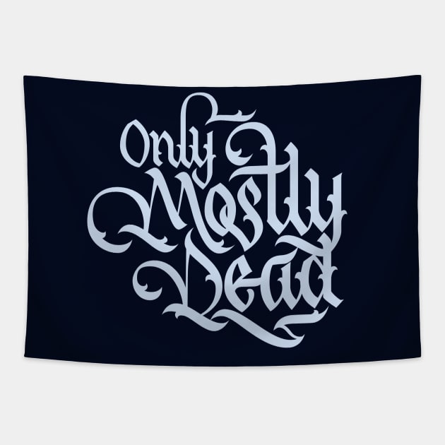 Only Mostly Dead Calligraphy Tapestry by polliadesign