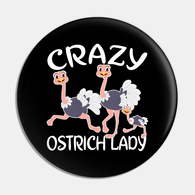 Crazy Ostrich Lady Funny Ostrich Cartoon Illustration - Ostrich Gifts - Pin | TeePublic Crazy Ostrich Lady Funny Ostrich Cartoon Illustration - Ostrich Gifts - Pin | TeePublic