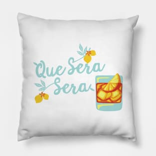 Que Sera Sera Pillow