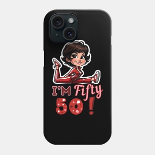 I’m Fifty 5-0 50 Sally O’Malley SNL Birthday Lady Character Phone Case