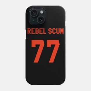 Rebel Scum 77 Phone Case