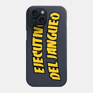 Ejecutivo del Jangueo Phone Case