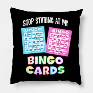 Funny Bingo Queen - Stop Staring At My Bingo Cards T-Design Pillow