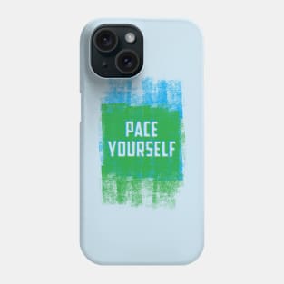Pace Yourself Phone Case