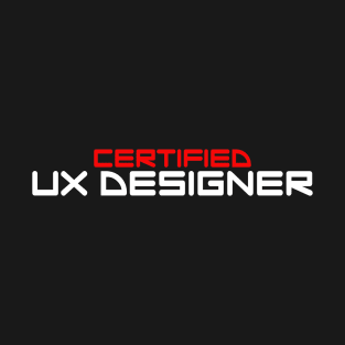 Certified UX designer T-Shirt