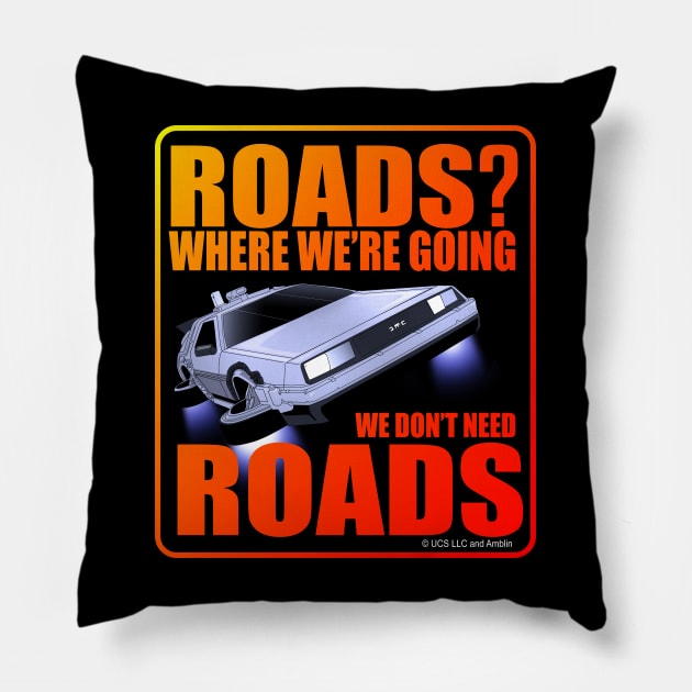 Back To The Future: Roads? Where We're Going We Don't Need Roads. Pillow by CoolDojoBro