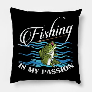 Fishing Is My Passion Pillow