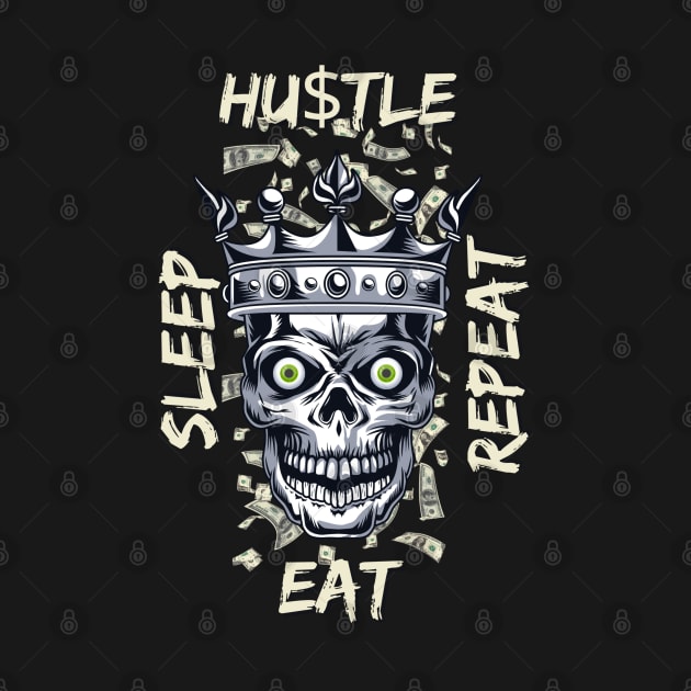 Eat Sleep Hustle Repeat by Carantined Chao$