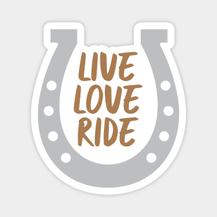 Live Love Ride Magnet