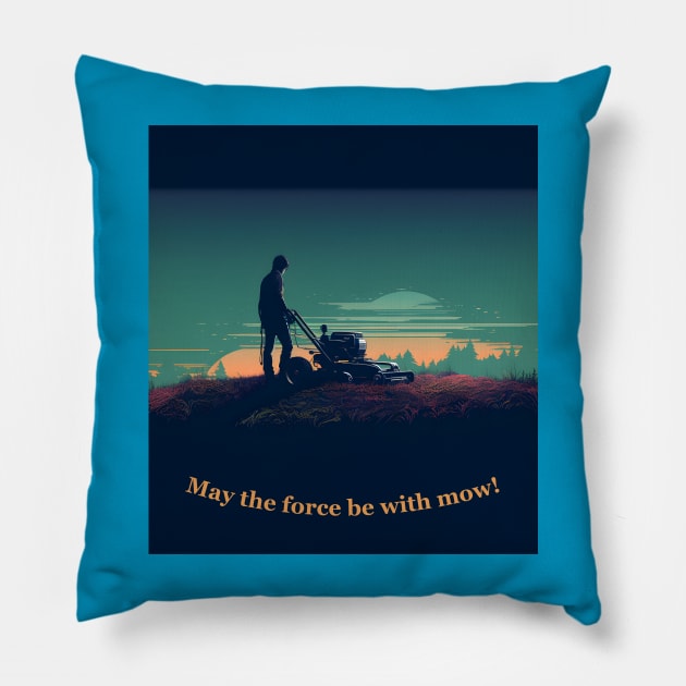 May the force be with mow! Pillow by baseCompass