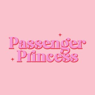 Passenger Princess T-Shirt