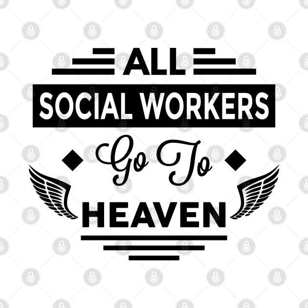 All SocialWorkers Go To Heaven by TheArtism